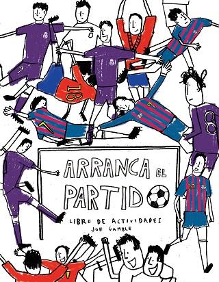 ARRANCA EL PARTIDO.LIBRO DE ACTIVIDADES | 9788416867363 | GAMBLE,JOE | Llibreria Geli - Llibreria Online de Girona - Comprar llibres en català i castellà