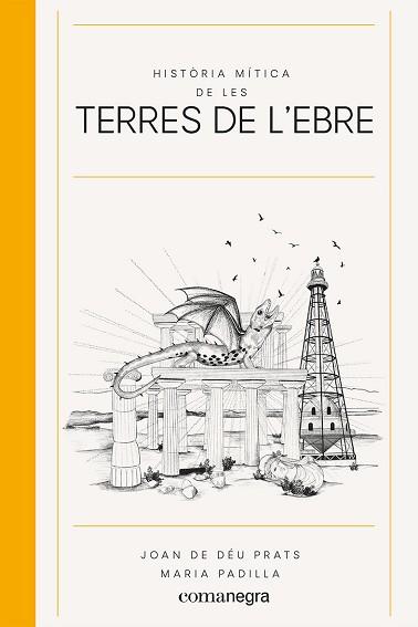 HISTÒRIA MÍTICA DE LES TERRES DE L'EBRE | 9788418857539 | PRATS,JOAN DE DÉU | Llibreria Geli - Llibreria Online de Girona - Comprar llibres en català i castellà