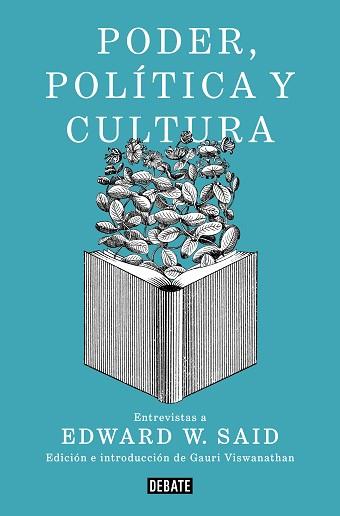 PODER,POLÍTICA Y CULTURA.ENTREVISTAS A EDWARD W.SAID | 9788499929781 | SAID,EDWARD W. | Llibreria Geli - Llibreria Online de Girona - Comprar llibres en català i castellà
