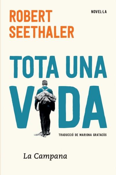 TOTA UNA VIDA | 9788416863297 | SEETHALER,ROBERT | Llibreria Geli - Llibreria Online de Girona - Comprar llibres en català i castellà