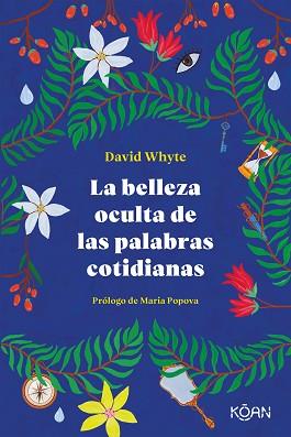 LA BELLEZA OCULTA DE LAS PALABRAS COTIDIANAS | 9788418223303 | WHYTE,DAVID | Llibreria Geli - Llibreria Online de Girona - Comprar llibres en català i castellà