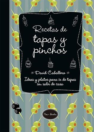 RECETAS DE TAPAS Y PINCHOS | 9788416245154 | CABALLERO,DAVID | Llibreria Geli - Llibreria Online de Girona - Comprar llibres en català i castellà