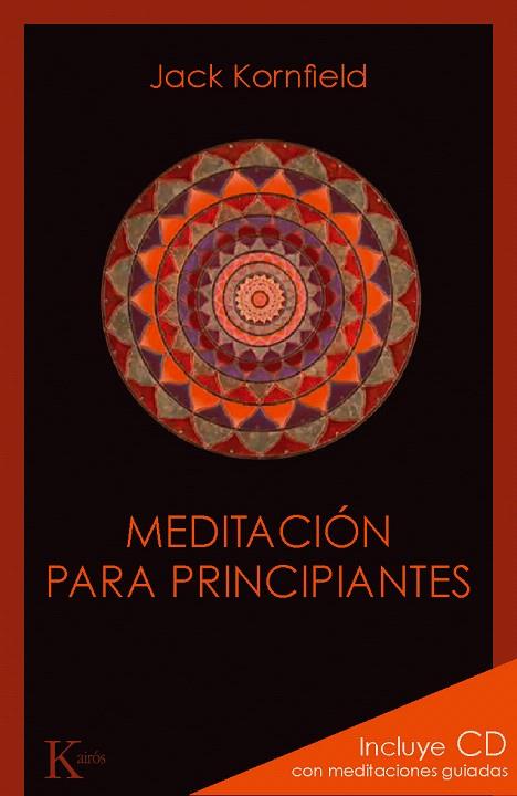 MEDITACIÓN PARA PRINCIPIANTES | 9788499881348 | KORNFIELD,JACK | Llibreria Geli - Llibreria Online de Girona - Comprar llibres en català i castellà