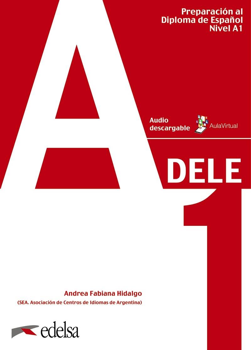 DELE A1(PREPARACIÓN AL DELE.LIBRO DEL ALUMNO) | 9788490816967 | HIDALGO, ANDREA FABIANA | Llibreria Geli - Llibreria Online de Girona - Comprar llibres en català i castellà