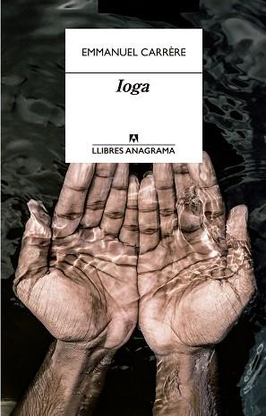 IOGA | 9788433915900 | CARRÈRE,EMMANUEL | Llibreria Geli - Llibreria Online de Girona - Comprar llibres en català i castellà