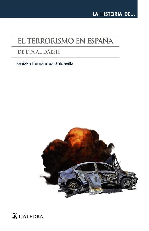 EL TERRORISMO EN ESPAÑA.DE ETA AL DAESH | 9788437642611 | FERNÁNDEZ SOLDEVILLA,GAIZKA | Llibreria Geli - Llibreria Online de Girona - Comprar llibres en català i castellà