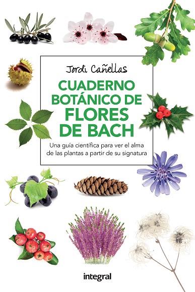 CUADERNO BOTANICO FLORES DE BACH (2ª ED 2016) | 9788491180579 | CANELLAS ,JORDI | Llibreria Geli - Llibreria Online de Girona - Comprar llibres en català i castellà