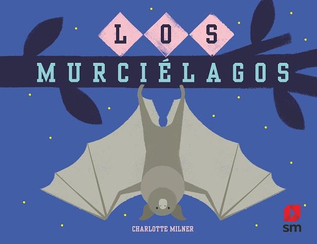 LOS MURCIELAGOS | 9788413921068 | MILNER, CHARLOTTE | Llibreria Geli - Llibreria Online de Girona - Comprar llibres en català i castellà