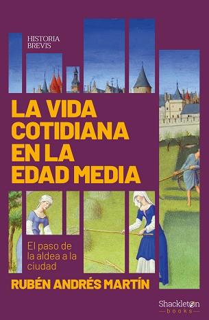 LA VIDA COTIDIANA EN LA EDAD MEDIA | 9788417822439 | ANDRÉS MARTÍN, RUBÉN | Llibreria Geli - Llibreria Online de Girona - Comprar llibres en català i castellà