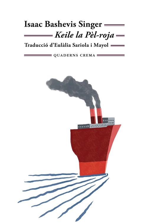 KEILE LA PÈL-ROJA | 9788477276746 | SINGER,ISAAC BASHEVIS | Llibreria Geli - Llibreria Online de Girona - Comprar llibres en català i castellà