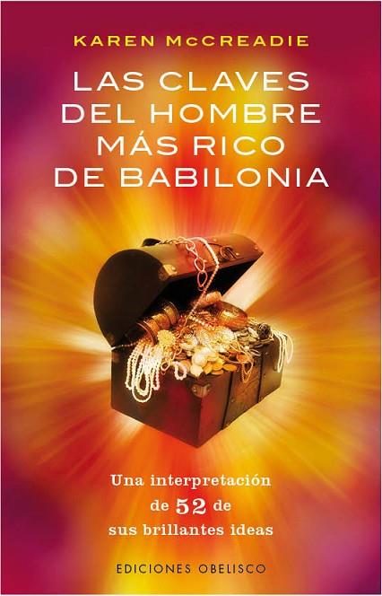 LAS CLAVES DEL HOMBRE MÁS RICO DE BABILONIA.UNA INTERPRETACION DE 52 DE SUS BRILLANTES IDEAS | 9788415968504 | MCCREADIE,KAREN | Llibreria Geli - Llibreria Online de Girona - Comprar llibres en català i castellà