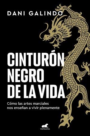 CINTURÓN NEGRO DE LA VIDA | 9788418620928 | GALINDO,DANI | Llibreria Geli - Llibreria Online de Girona - Comprar llibres en català i castellà