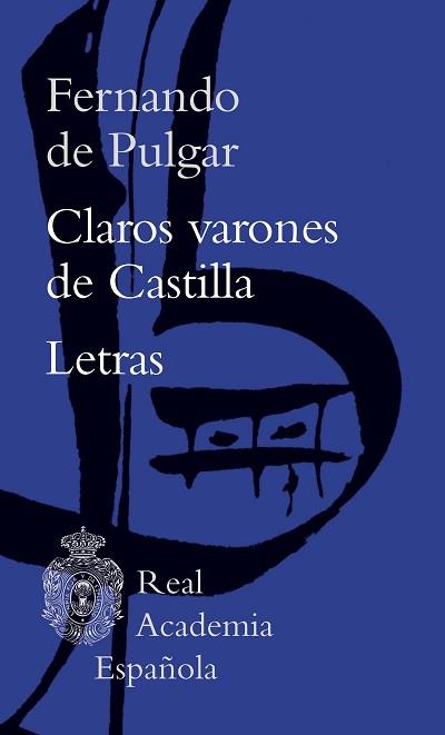 CLAROS VARONES DE CASTILLA / LETRAS | 9788467065541 | DE PULGAR, FERNANDO | Llibreria Geli - Llibreria Online de Girona - Comprar llibres en català i castellà
