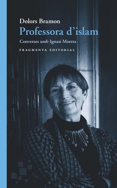 PROFESSORA D'ISLAM | 9788417796884 | BRAMON,DOLORS | Llibreria Geli - Llibreria Online de Girona - Comprar llibres en català i castellà
