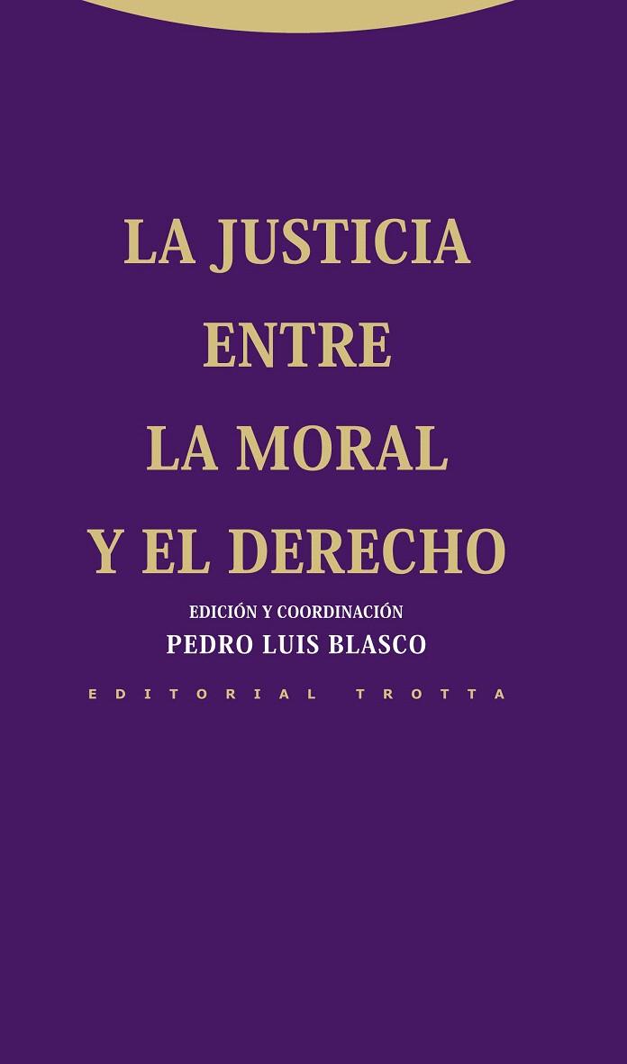 LA JUSTICIA ENTRE LA MORAL Y EL DERECHO | 9788498793598 | BLASCO,PEDRO LUIS | Llibreria Geli - Llibreria Online de Girona - Comprar llibres en català i castellà