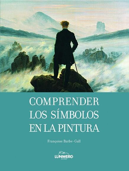 COMPRENDER LOS SIMBOLOS EN LA PINTURA | 9788497856638 | BARBE-GALL,FRANÇOISE | Libreria Geli - Librería Online de Girona - Comprar libros en catalán y castellano