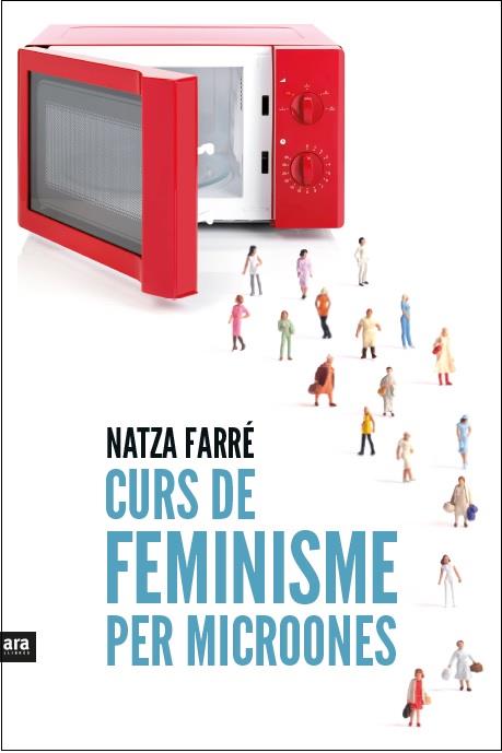 CURS DE FEMINISME PER MICROONES | 9788416154869 | FARRÉ,NATZA | Llibreria Geli - Llibreria Online de Girona - Comprar llibres en català i castellà