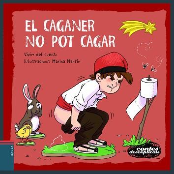 EL CAGANER NO POT CAGAR | 9788447951352 | VIVIM DEL CUENTU | Llibreria Geli - Llibreria Online de Girona - Comprar llibres en català i castellà