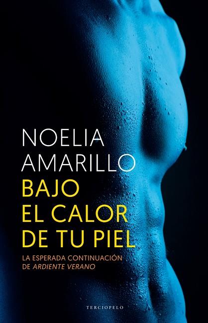 BAJO EL CALOR DE TU PIEL | 9788415952688 | AMARILLO,NOELIA | Libreria Geli - Librería Online de Girona - Comprar libros en catalán y castellano