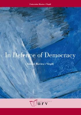 IN DEFENCE OF DEMOCRACY | 9788484242086 | ROVIRA I VIRGILI,ANTONI | Llibreria Geli - Llibreria Online de Girona - Comprar llibres en català i castellà