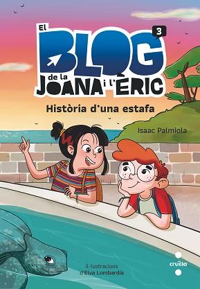EL BLOG DE LA JOANA I L'ERIC. HISTORIA D'UNA ESTAFA | 9788466150347 | PALMIOLA CREUS,ISAAC | Llibreria Geli - Llibreria Online de Girona - Comprar llibres en català i castellà