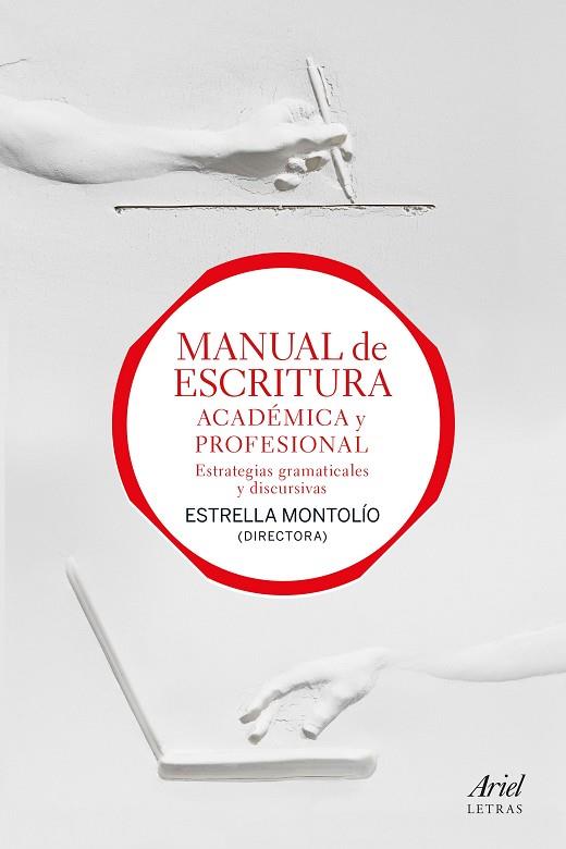 MANUAL DE ESCRITURA ACADÉMICA Y PROFESIONAL(2 VOLUMENES) | 9788434427990 | MONTOLÍO,ESTRELLA | Llibreria Geli - Llibreria Online de Girona - Comprar llibres en català i castellà