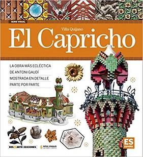 EL CAPRICHO-VILLA QUIJANO(LA OBRA MÁS ECLÉCTICA DE ANTONI GAUDÍ MOSTRADA EN DETALLE PARTE POR PARTE) | 9788496783751 | PALMISANO,LIONEL NICOLÁS/GIORDANO RODRÍGUEZ,CARLOS ALBERTO | Llibreria Geli - Llibreria Online de Girona - Comprar llibres en català i castellà
