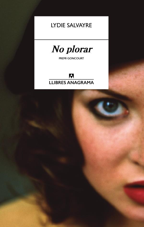 NO PLORAR | 9788433915221 | SALVAYRE,LYDIE | Llibreria Geli - Llibreria Online de Girona - Comprar llibres en català i castellà