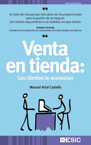 VENTA EN TIENDA:LOS CLIENTES LE ACONSEJAN | 9788473564519 | ARTAL CASTELLS,MANUEL | Llibreria Geli - Llibreria Online de Girona - Comprar llibres en català i castellà