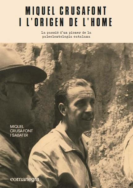 MIQUEL CRUSAFONT I L’ORIGEN DE L’HOME | 9788417188948 | CRUSAFONT I SABATER,MIQUEL | Llibreria Geli - Llibreria Online de Girona - Comprar llibres en català i castellà