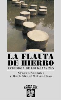 LA FLAUTA DE HIERRO | 9788441409385 | NYOGEN SENZAKI | Llibreria Geli - Llibreria Online de Girona - Comprar llibres en català i castellà