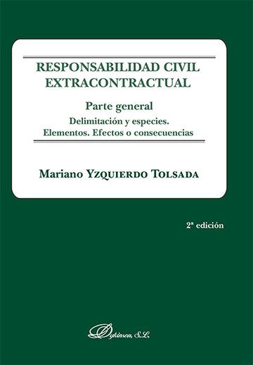 RESPONSABILIDAD CIVIL EXTRACONTRACTUAL.PARTE GENERAL(2ª EDICION 2016) | 9788490859209 | YZQUIERDO TOLSADA, MARIANO | Llibreria Geli - Llibreria Online de Girona - Comprar llibres en català i castellà