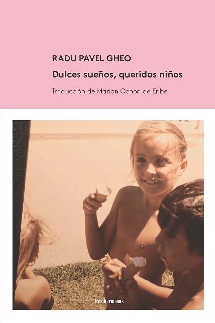 DULCES SUEÑOS,QUERIDOS NIÑOS | 9788412094367 | PAVEL GHEO,RADU | Llibreria Geli - Llibreria Online de Girona - Comprar llibres en català i castellà