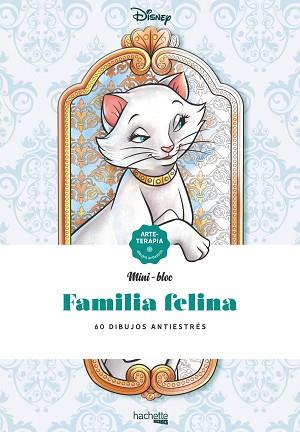 MINIBLOCS.FAMILIA FELINA DISNEY | 9788418182136 | V.V.A.A. | Llibreria Geli - Llibreria Online de Girona - Comprar llibres en català i castellà