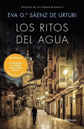LOS RITOS DEL AGUA(TRILOGÍA DE LA CIUDAD BLANCA 2.+REGALO LIBRETA) | 9788408209034 | GARCÍA SÁENZ DE URTURI,EVA | Llibreria Geli - Llibreria Online de Girona - Comprar llibres en català i castellà