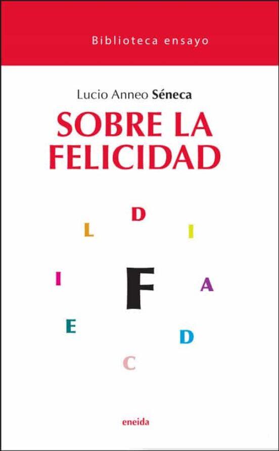 SOBRE LA FELICIDAD | 9788417726546 | SENECA,LUCIO ANNEO | Llibreria Geli - Llibreria Online de Girona - Comprar llibres en català i castellà