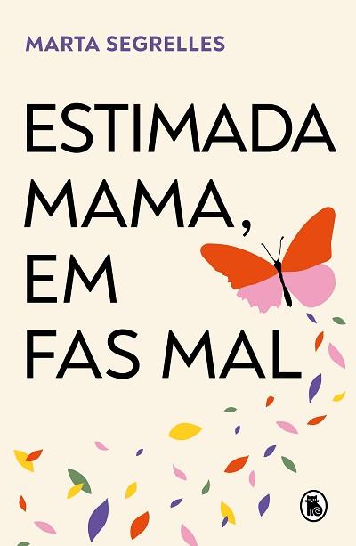ESTIMADA MAMA,EM FAS MAL | 9788402429643 | SEGRELLES, MARTA | Libreria Geli - Librería Online de Girona - Comprar libros en catalán y castellano