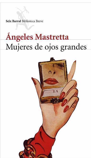 MUJERES DE OJOS GRANDES | 9788432212468 | MASTRETTA,ANGELES | Llibreria Geli - Llibreria Online de Girona - Comprar llibres en català i castellà