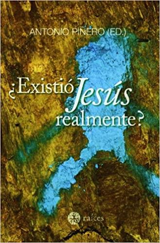 EXISTIO JESUS REALMENTE? | 9788486115647 | PIÑERO,ANTONIO (ED.) | Llibreria Geli - Llibreria Online de Girona - Comprar llibres en català i castellà
