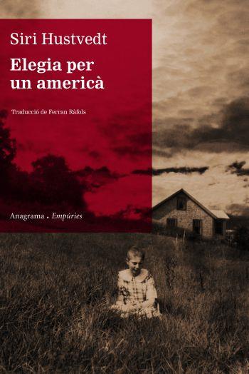 ELEGIA PER UN AMERICA | 9788497873895 | HUSTVEDT,SIRI | Llibreria Geli - Llibreria Online de Girona - Comprar llibres en català i castellà