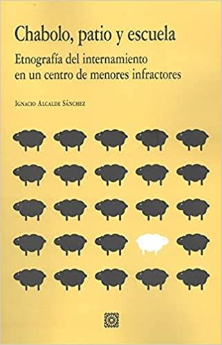 CHABOLO,PATIO Y ESCUELA | 9788413691497 | ALCAIDE SÁNCHEZ,IGNACIO | Libreria Geli - Librería Online de Girona - Comprar libros en catalán y castellano