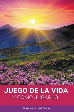 EL JUEGO DE LA VIDA Y COMO JUGARLO | 9781607968535 |  SCOVEL SHINN,FLORENCE | Llibreria Geli - Llibreria Online de Girona - Comprar llibres en català i castellà