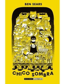 CHICO SOMBRA | 9788417442927 | SEARS, BEN | Llibreria Geli - Llibreria Online de Girona - Comprar llibres en català i castellà