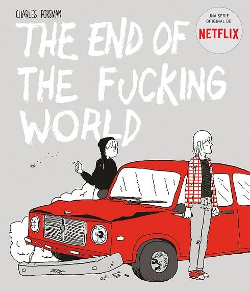 THE END OF THE FUCKING WORLD | 9788494785245 | FORSMAN,CHARLES | Llibreria Geli - Llibreria Online de Girona - Comprar llibres en català i castellà