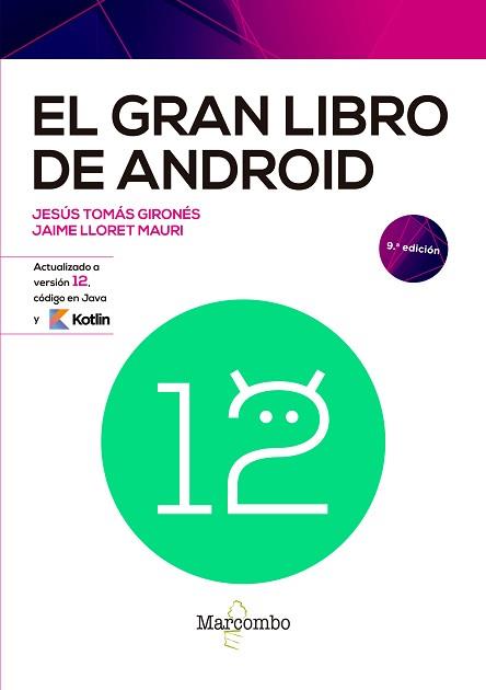 EL GRAN LIBRO DE ANDROID 9ED | 9788426733665 | TOMÁS GIRONÉS,JESÚS/LLORET MAURI,JAIME | Llibreria Geli - Llibreria Online de Girona - Comprar llibres en català i castellà