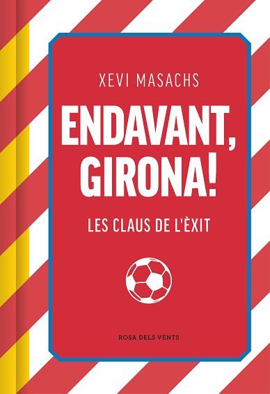 ENDAVANT,GIRONA! | 9788419756558 | MASACHS, XEVI | Llibreria Geli - Llibreria Online de Girona - Comprar llibres en català i castellà