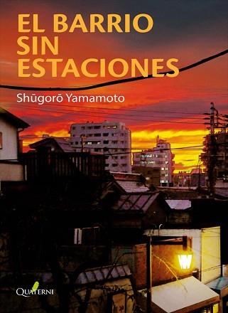 EL BARRIO SIN ESTACIONES | 9788412477603 | YAMAMOTO,SHUGORO | Llibreria Geli - Llibreria Online de Girona - Comprar llibres en català i castellà