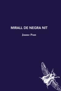 MIRALL DE NEGRA NIT | 9788412171242 | PONT,JAUME | Llibreria Geli - Llibreria Online de Girona - Comprar llibres en català i castellà