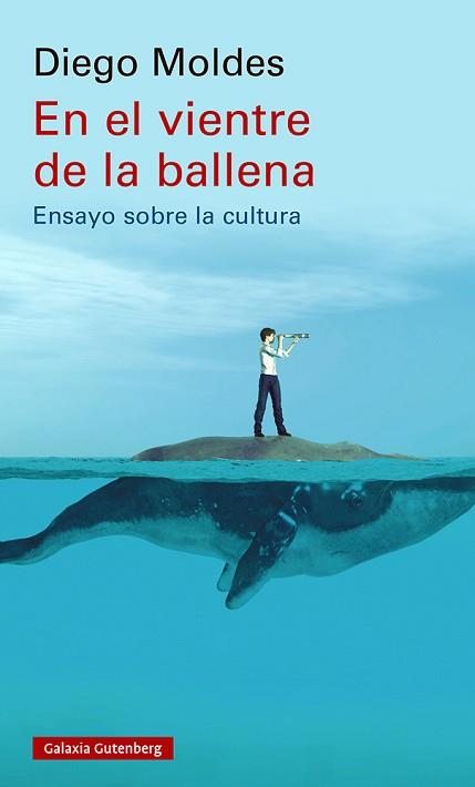 EN EL VIENTRE DE LA BALLENA.ENSAYO SOBRE LA CULTURA | 9788419075437 | MOLDES,DIEGO | Llibreria Geli - Llibreria Online de Girona - Comprar llibres en català i castellà