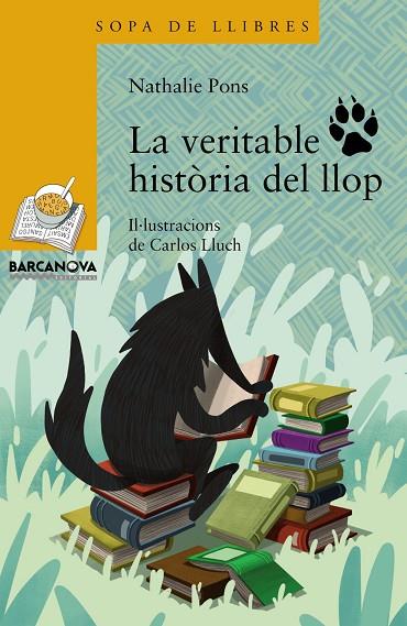 LA VERITABLE HISTÒRIA DEL LLOP | 9788448941376 | PONS,NATHALIE | Llibreria Geli - Llibreria Online de Girona - Comprar llibres en català i castellà